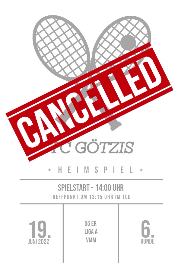 Absage der Partie TC Dornbirn : TC G�tzis in der VMM 2022